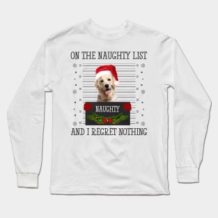 On The Naughty List, And I Regret Nothing Long Sleeve T-Shirt